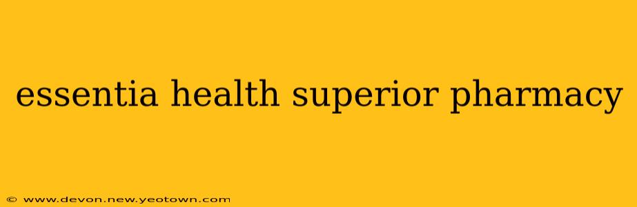 essentia health superior pharmacy