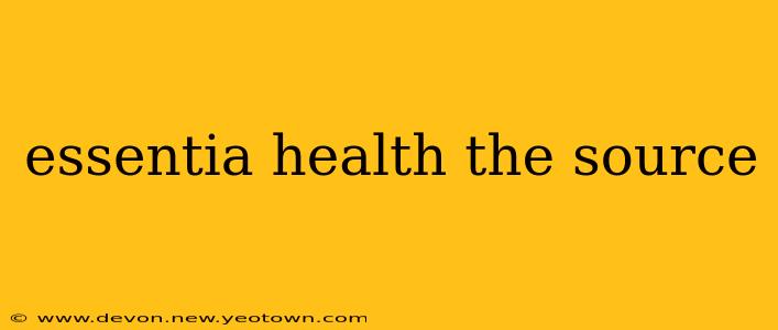 essentia health the source