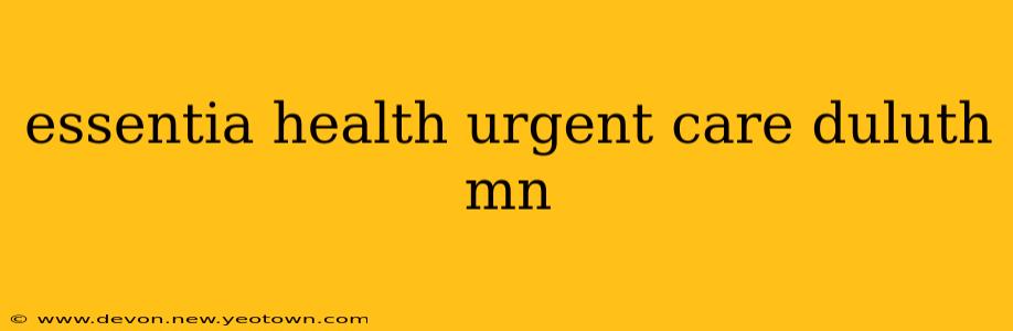 essentia health urgent care duluth mn