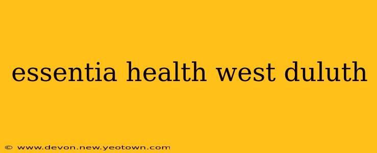 essentia health west duluth