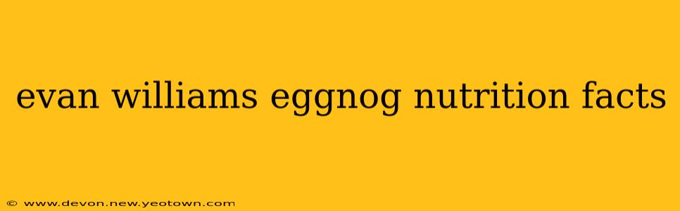 evan williams eggnog nutrition facts