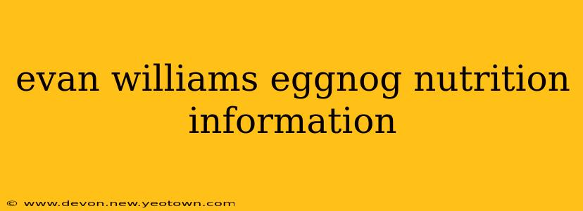 evan williams eggnog nutrition information