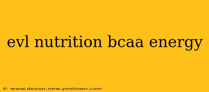 evl nutrition bcaa energy