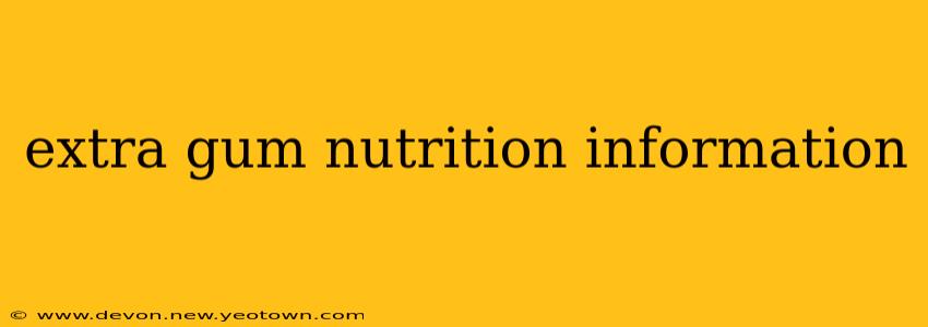 extra gum nutrition information