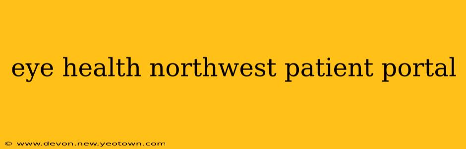 eye health northwest patient portal
