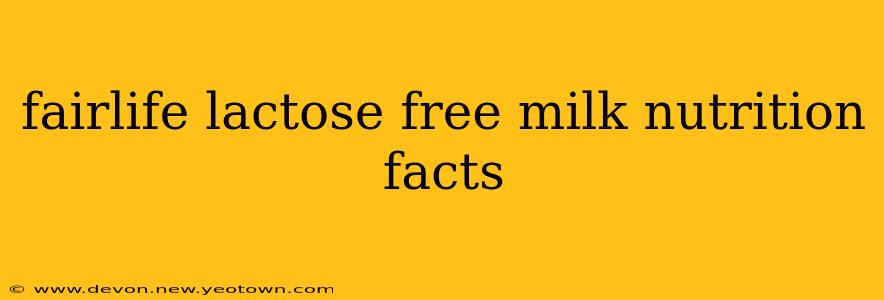 fairlife lactose free milk nutrition facts