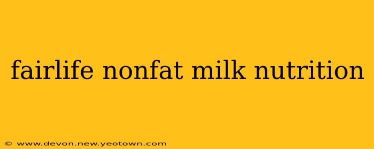 fairlife nonfat milk nutrition