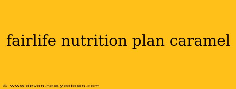 fairlife nutrition plan caramel