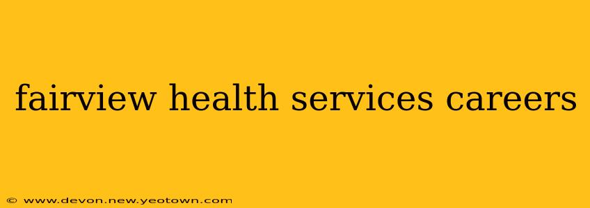 fairview health services careers