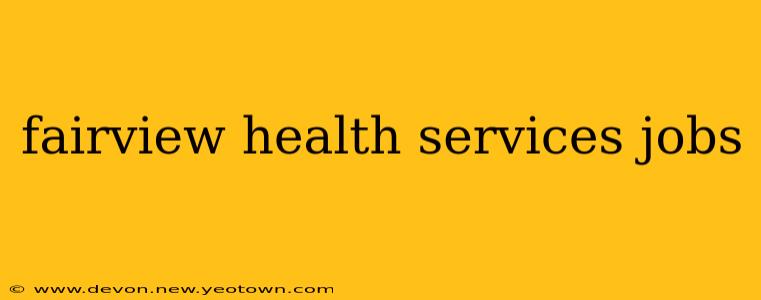 fairview health services jobs