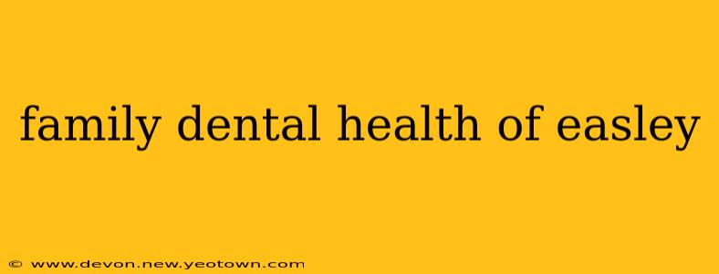 family dental health of easley