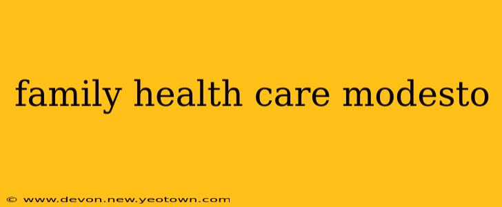 family health care modesto