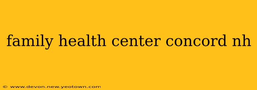 family health center concord nh