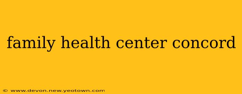 family health center concord