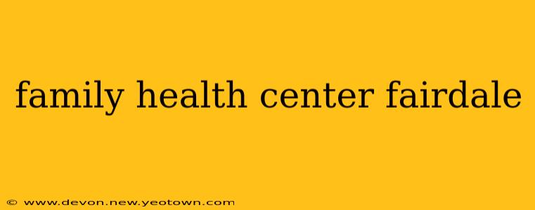 family health center fairdale