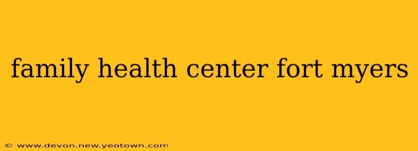 family health center fort myers