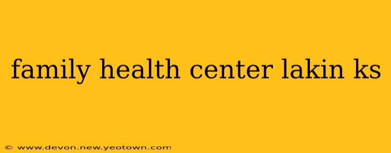 family health center lakin ks