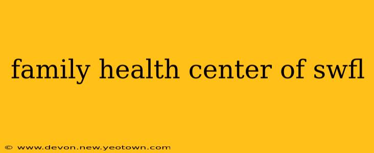 family health center of swfl