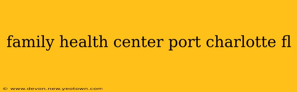 family health center port charlotte fl
