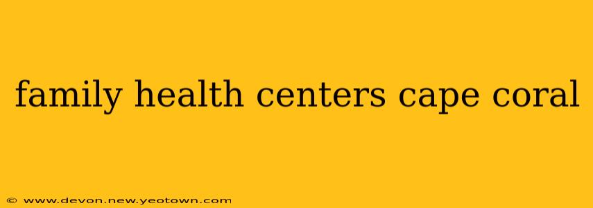 family health centers cape coral