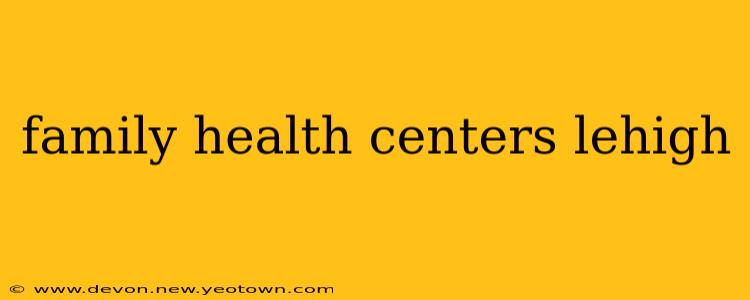 family health centers lehigh