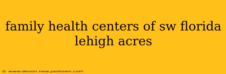 family health centers of sw florida lehigh acres