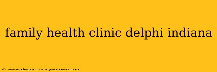 family health clinic delphi indiana