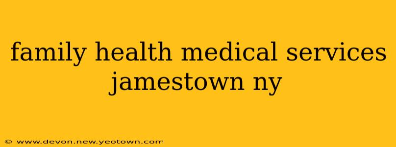family health medical services jamestown ny