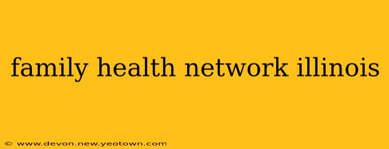 family health network illinois
