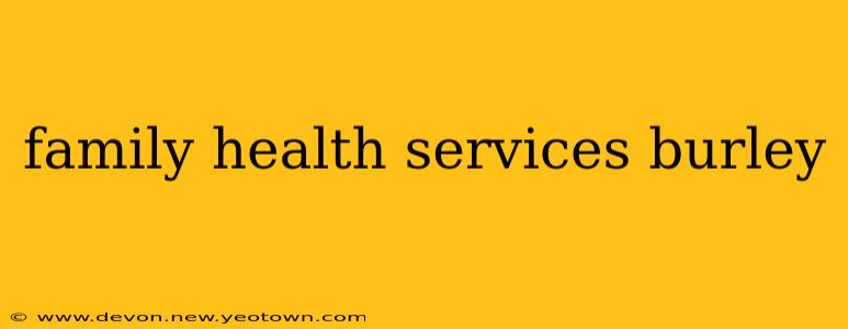 family health services burley