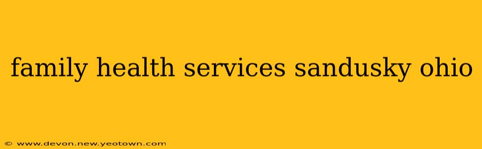 family health services sandusky ohio