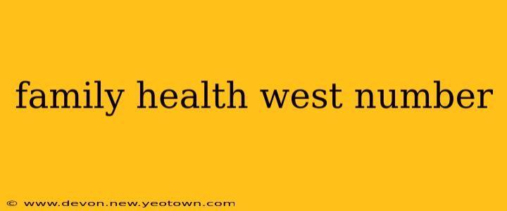 family health west number