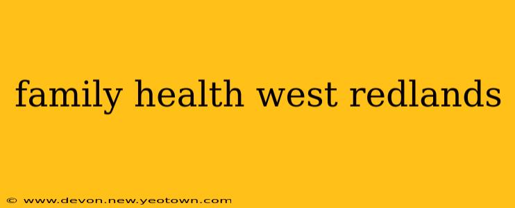 family health west redlands
