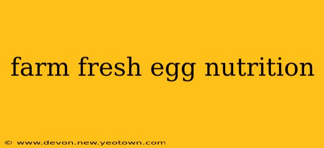 farm fresh egg nutrition
