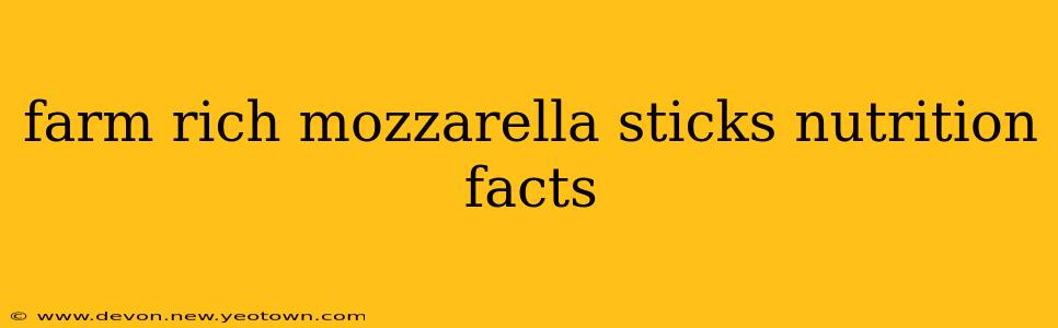 farm rich mozzarella sticks nutrition facts
