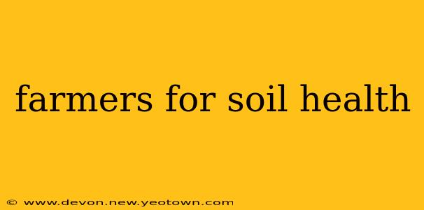 farmers for soil health