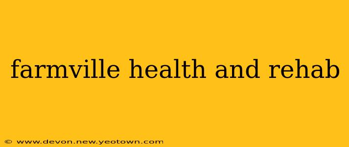 farmville health and rehab