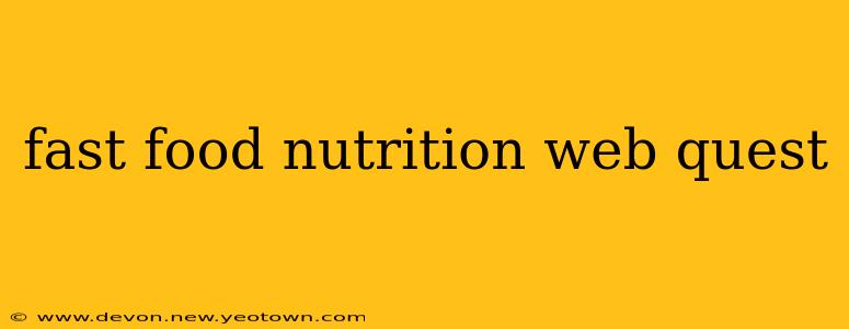 fast food nutrition web quest