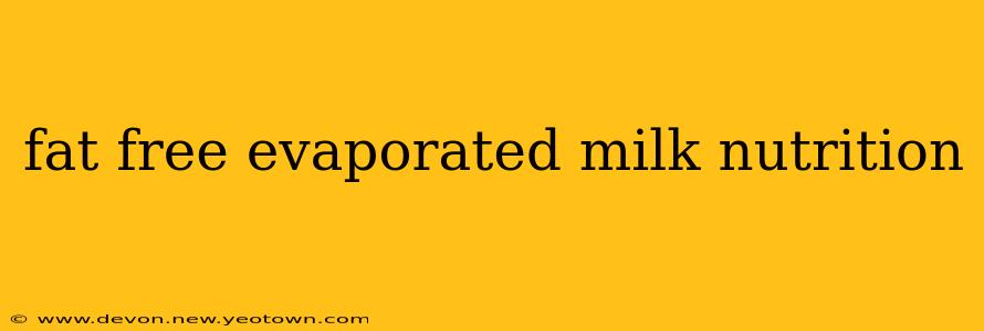 fat free evaporated milk nutrition