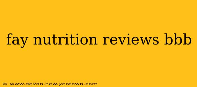 fay nutrition reviews bbb
