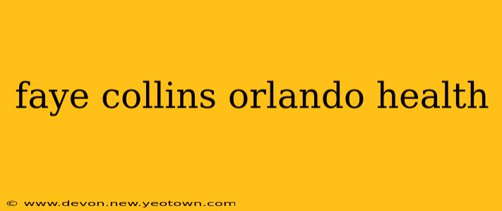 faye collins orlando health
