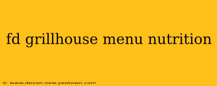 fd grillhouse menu nutrition