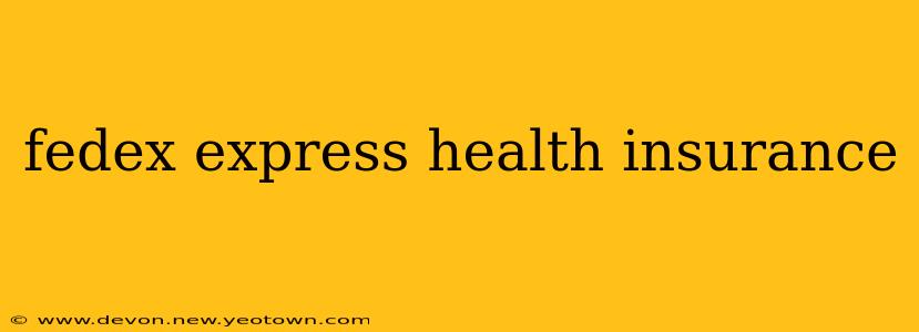 fedex express health insurance