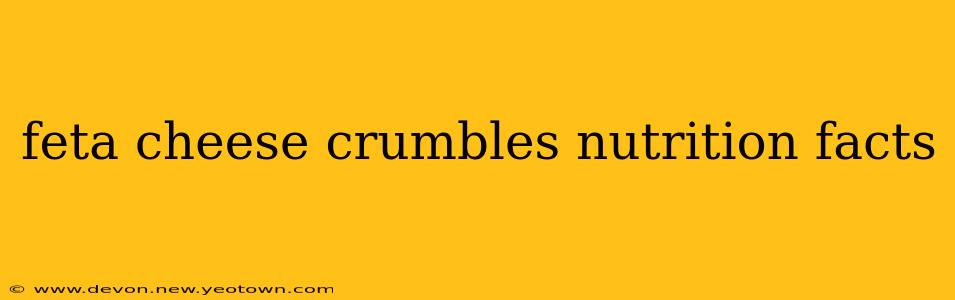 feta cheese crumbles nutrition facts