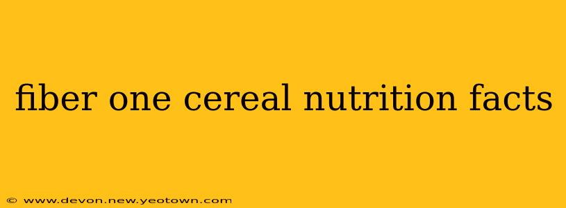 fiber one cereal nutrition facts