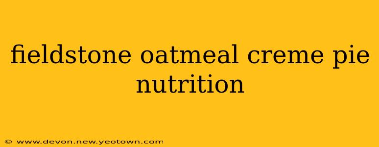fieldstone oatmeal creme pie nutrition