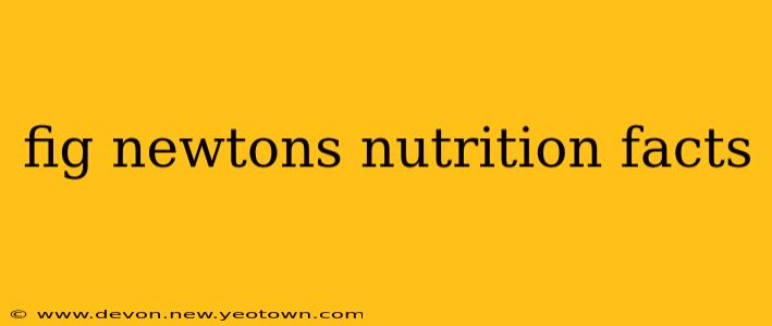 fig newtons nutrition facts