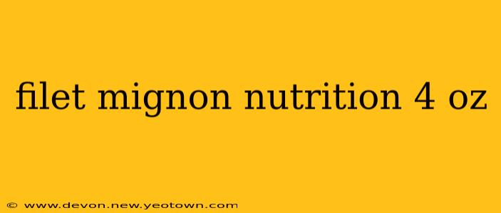 filet mignon nutrition 4 oz