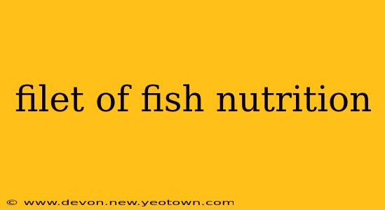 filet of fish nutrition