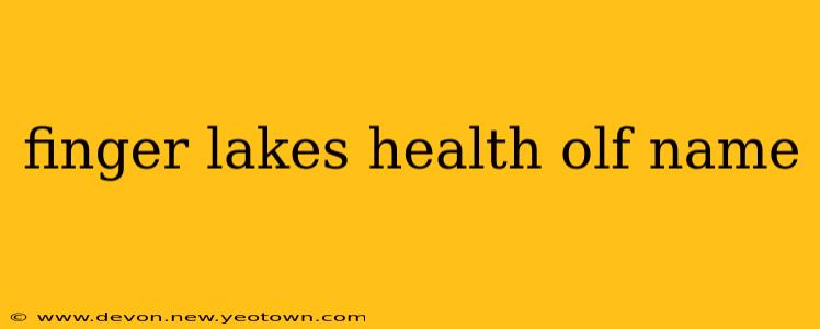 finger lakes health olf name